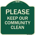 Signmission Designer Series-Please Keep Our Community Clean Green, 18" x 18", G-1818-9788 A-DES-G-1818-9788